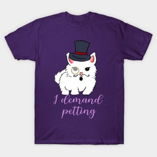 Cat demands T-Shirt